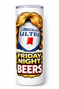"FRIDAY NIGH BEERS" TUMLBER